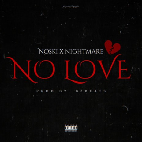 No Love ft. Nightmare | Boomplay Music