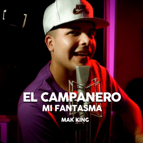 EL CAMPANERO, MI FANTASMA | Boomplay Music