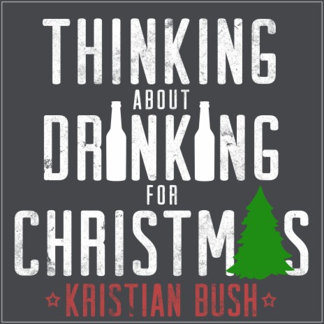 Thinking About Drinking for Christmas | Boomplay Music