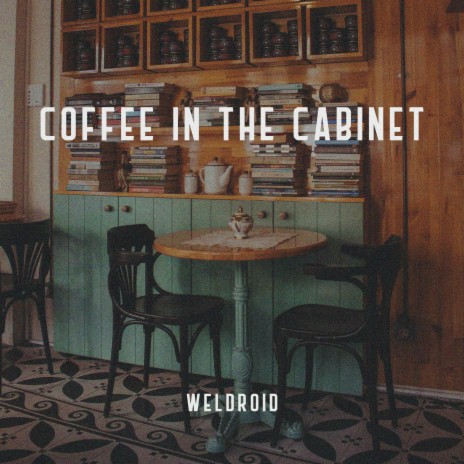 Coffee in the Cabinet