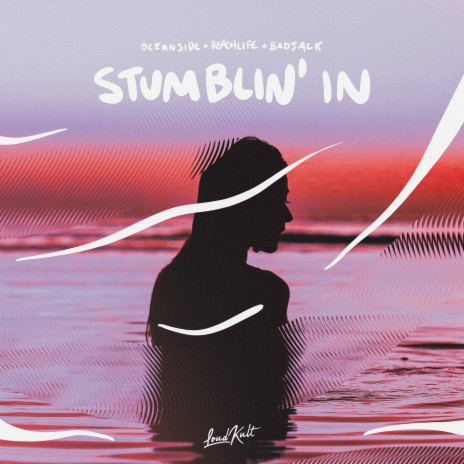 Stumblin' In ft. Beachlife & Badjack | Boomplay Music