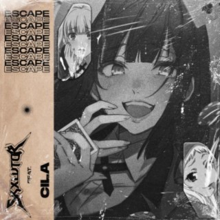 Escape (feat. Cila)