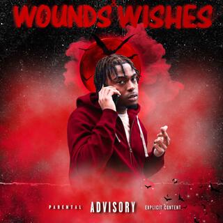 Wounds & Wishes