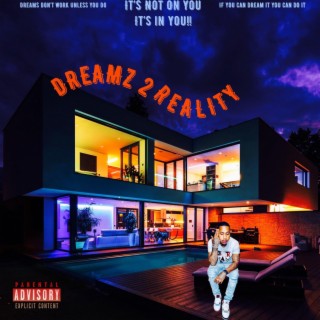 Dreamz 2 Reality