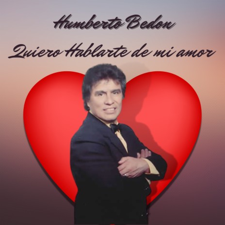 Quiero Hablarte De Mi Amor ft. Martín Urrutia | Boomplay Music