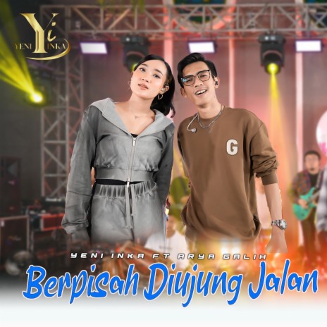 Berpisah di Ujung Jalan ft. Arya Galih | Boomplay Music