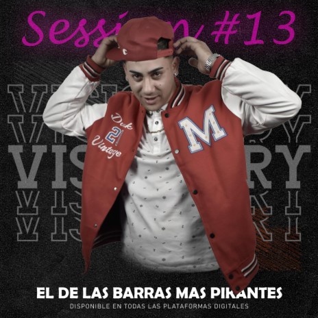 Visionary Sessions #13 ft. El de las barras mas pikantes | Boomplay Music