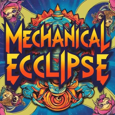 Mechanical Eclipse | Boomplay Music