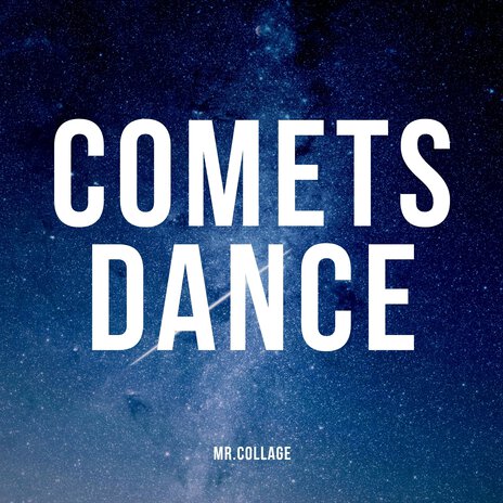 Comets Dance | Boomplay Music