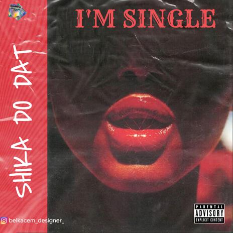 I'm Single | Boomplay Music