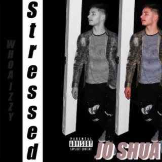 Stressed (feat. Whoa Izzy Deluxe) [Deluxe]