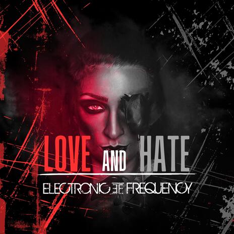 Love and Hate | Boomplay Music