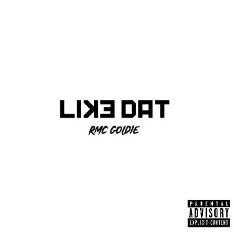 LIKE DAT | Boomplay Music