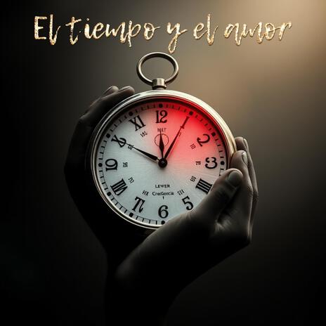 El tiempo y el amor | Boomplay Music