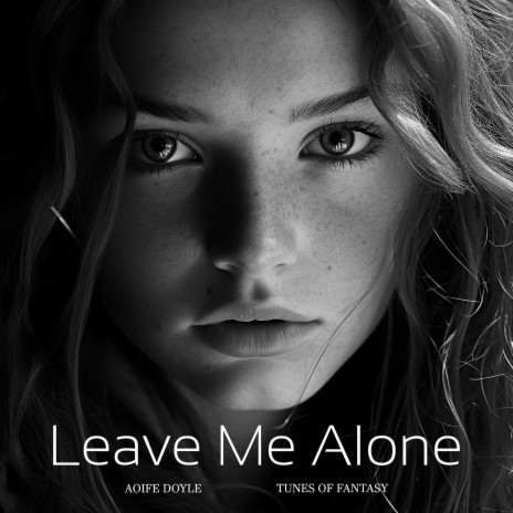 Leave Me Alone (Live - Special Version) ft. Tunes of Fantasy | Boomplay Music