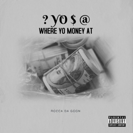 Where Yo Money At | Boomplay Music