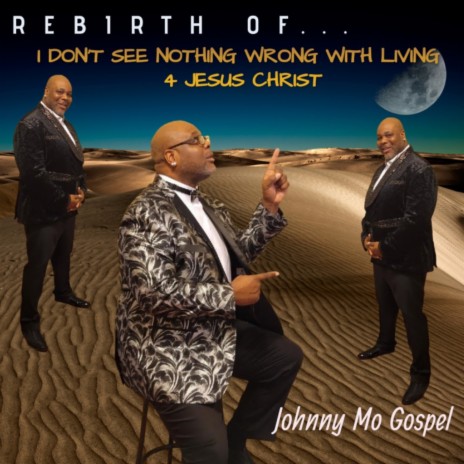 I DON'T SEE NOTHING WRON WITH LIVING 4 JESUS CHRIST REPRISE | Boomplay Music