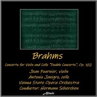 Brahms: Concerto for Violin and Cello Double Concerto, OP. 102