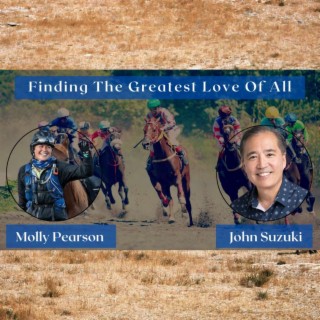 EP 15 with Molly - Finding The Greatest Love Of All