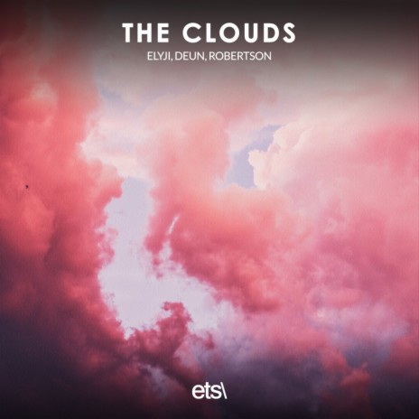 The Clouds ft. Deun & Robertson | Boomplay Music