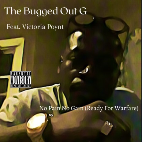 No Pain No Gain(Ready for Warfare) ft. Johnie Jupiter & Victoria Poynt | Boomplay Music