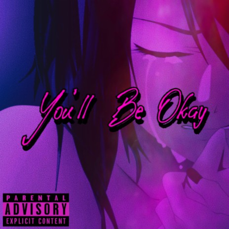 You'll Be Okay (feat. Kid Kyro) | Boomplay Music