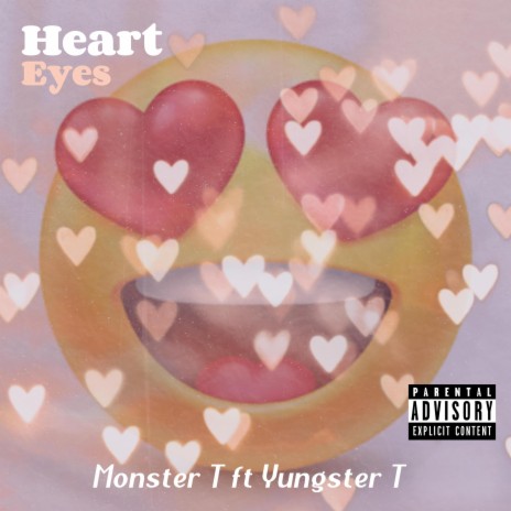 Heart Eyes ft. Yungster T | Boomplay Music