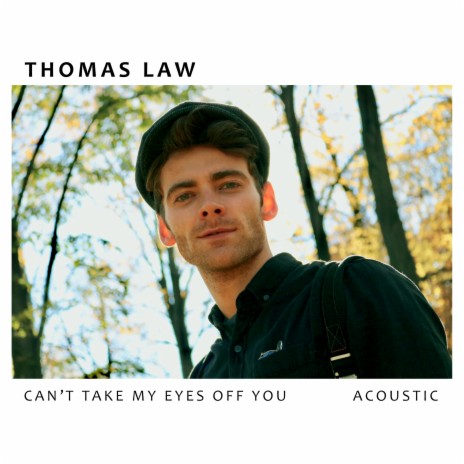 Can’t Take My Eyes Off You (Acoustic) | Boomplay Music