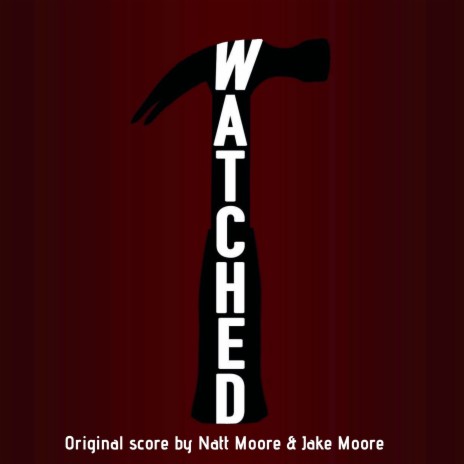 Watched (Original Score) ft. Jake Moore | Boomplay Music