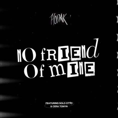 No Friend Of Mine (SoundCloud Version) ft. CeraTonyn & Solo Otto