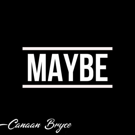 Maybe | Boomplay Music