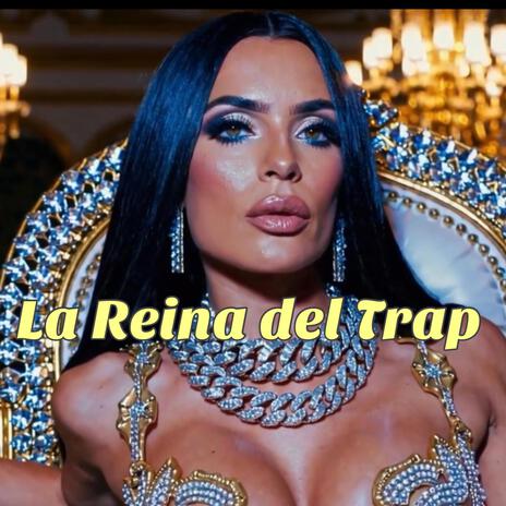 La Reina del Trap | Boomplay Music