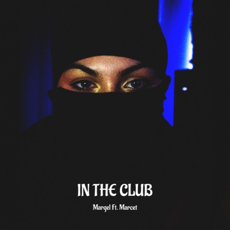 In the Club ft. Marcet | Boomplay Music