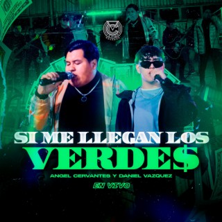 Si Me Llegan los Verdes (En Vivo)