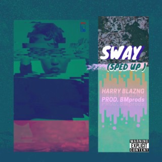 Sway (Sped Up Mix)