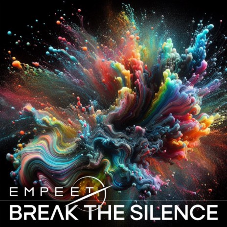 Break The Silence | Boomplay Music