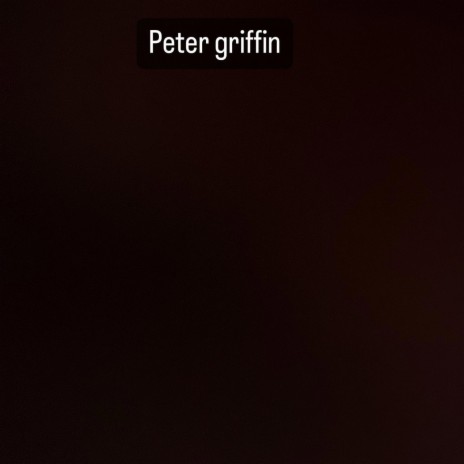 Peter griffin | Boomplay Music