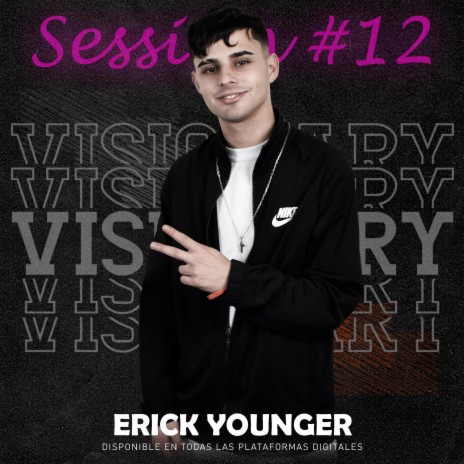Visionary Sessions #12 ft. Erick Younger | Boomplay Music