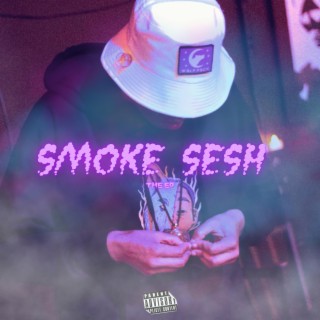 Smoke Sesh..The EP