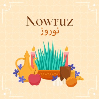 نوروز Nowruz - Music For The Iranian New Year
