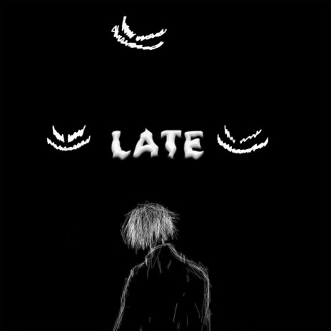 Late | Boomplay Music