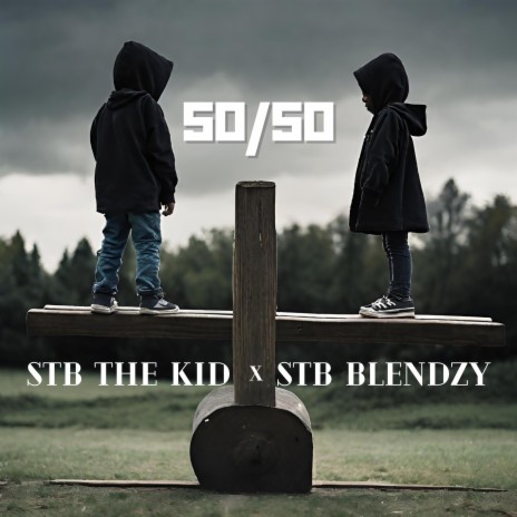 50/50 ft. STB The Kid & STB Blendzy | Boomplay Music