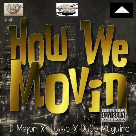 How We Movin ft. Tym3 & DuCe MCguire | Boomplay Music