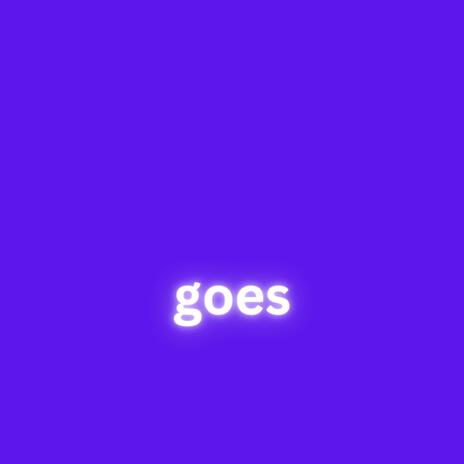 Goes | Boomplay Music