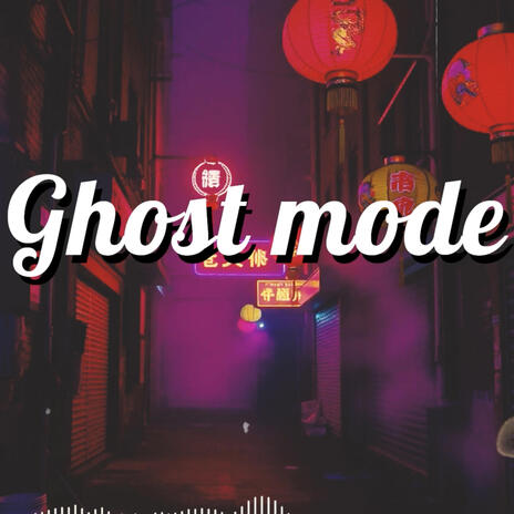 Ghost mode | Boomplay Music