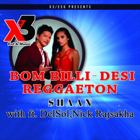 Bom Billi - Desi Reggaeton (feat. DelSol, Nick Rajsakha) | Boomplay Music