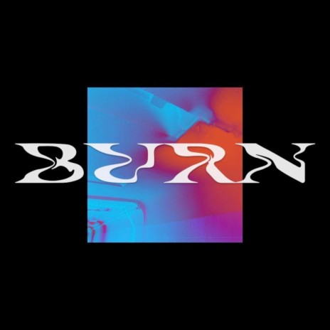 BURN | Boomplay Music