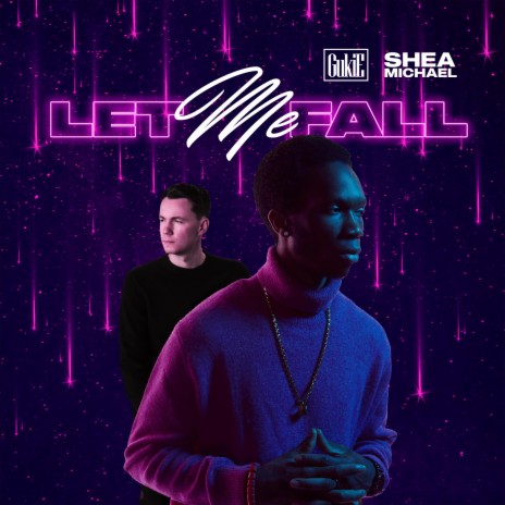 Let Me Fall (feat. Shea Michael) | Boomplay Music