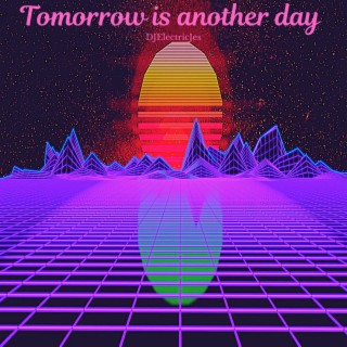 Tomorrow Is Another Day (Happy 2023)