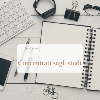 Concentrati sugli studi